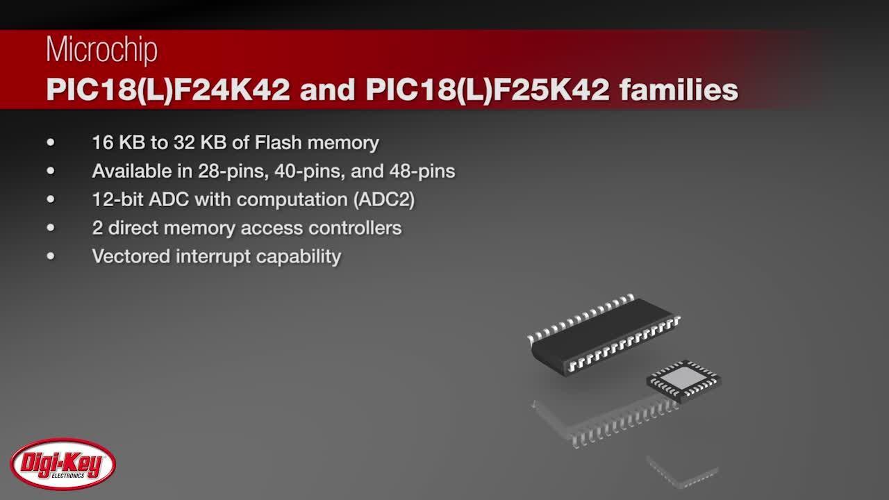 Microchip PIC18F “K42” Family | DigiKey Daily