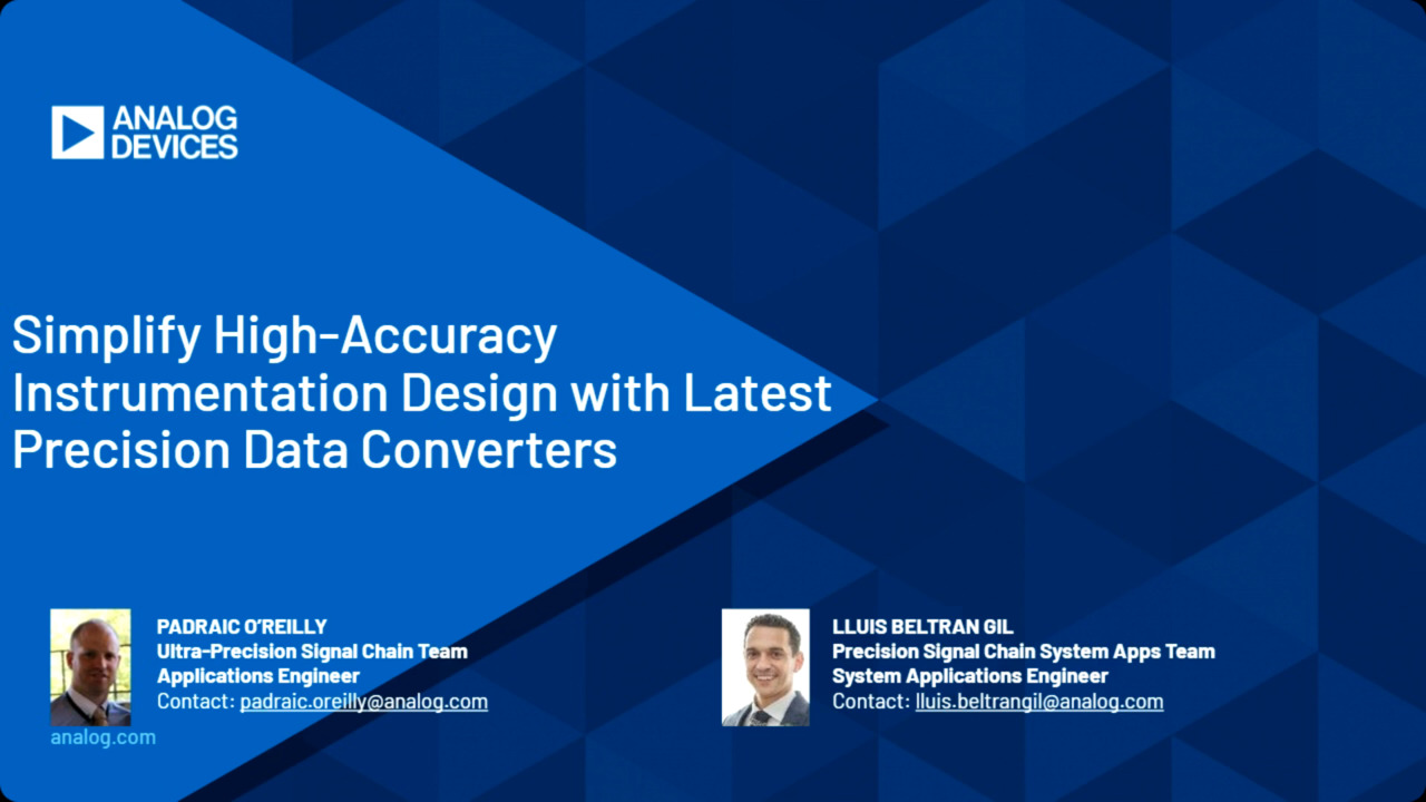 Simplify High-Accuracy Instrumentation Design with Latest Precision Data Converters Webinar