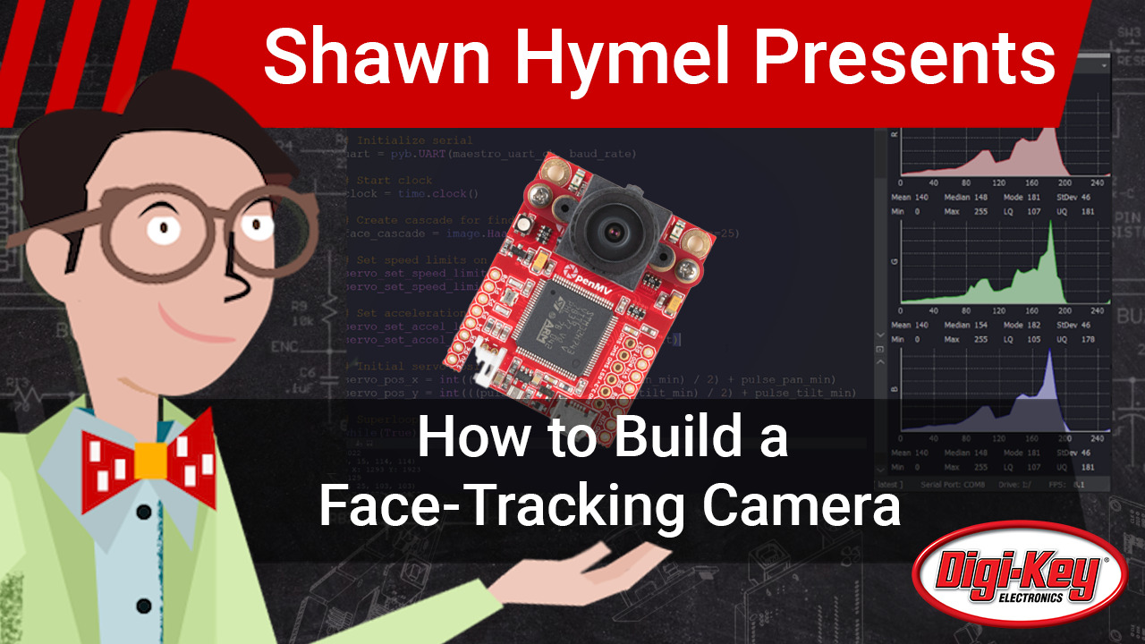 How to Build a Face Tracking Pan Tilt Camera with OpenMV | DigiKey