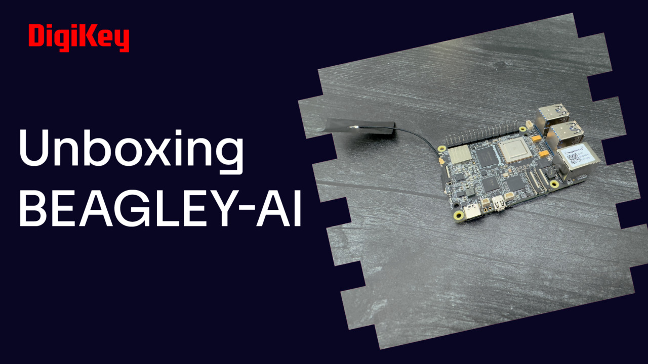 BeagleY-AI Development Board - Unboxing | DigiKey