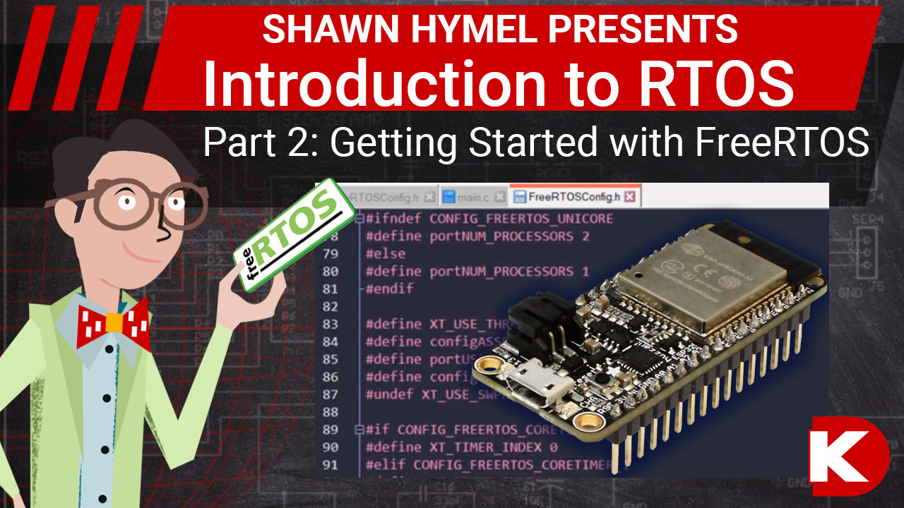 Introduction to RTOS Part 2 - Getting Started with FreeRTOS | DigiKey