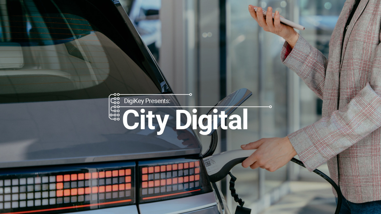 Powering the Road Ahead: City Digital S3 E2 | DigiKey