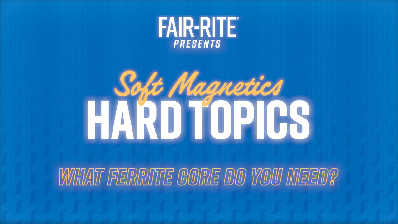 What Ferrite Core Do You Need?