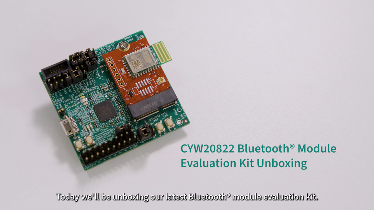 Unboxing the CYW20822 Bluetooth® Module