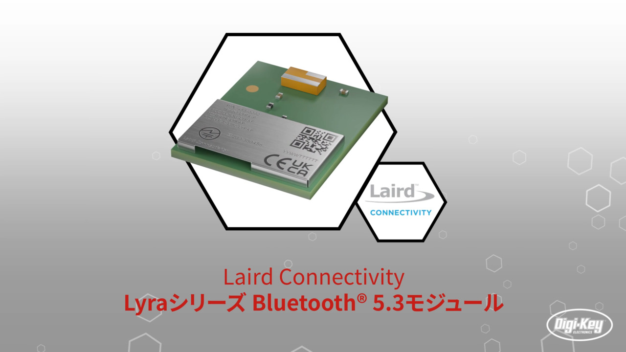 Lyraシリーズ Bluetooth® 5.3モジュール | Datasheet Preview