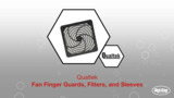 Fan Finger Guards, Filters, and Sleeves | Datasheet Preview Fan Finger Guards, Filters, and Sleeves | Datasheet Preview