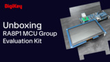 Renesas RA8P1 MCU Group Evaluation Kit - Unboxing | DigiKey