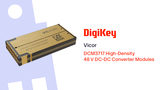 DCM3717 High-Density 48 V DC-DC Converter Modules from Vicor PIO | DigiKey
