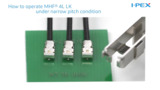 How to Operate MHF® 4L LK Using a Narrow Pitch Hand Tool / Micro RF Coaxial Connector / I-PEX