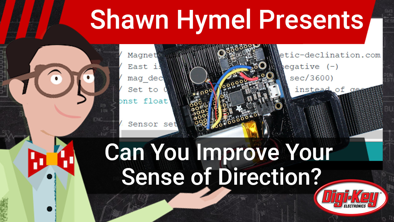 Can You Improve Your Sense of Direction (with Technology)? | DigiKey