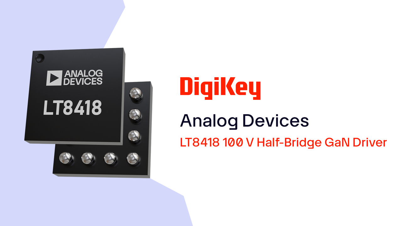 This video discusses the LT8418 100 V Half-Bridge GaN Driver from Analog Devices. It’s a 100 V half-bridge GaN driver with fast switching, integrated protections, and strong drive capability. The EVAL-LT8418-BZ board supports rapid design validation.