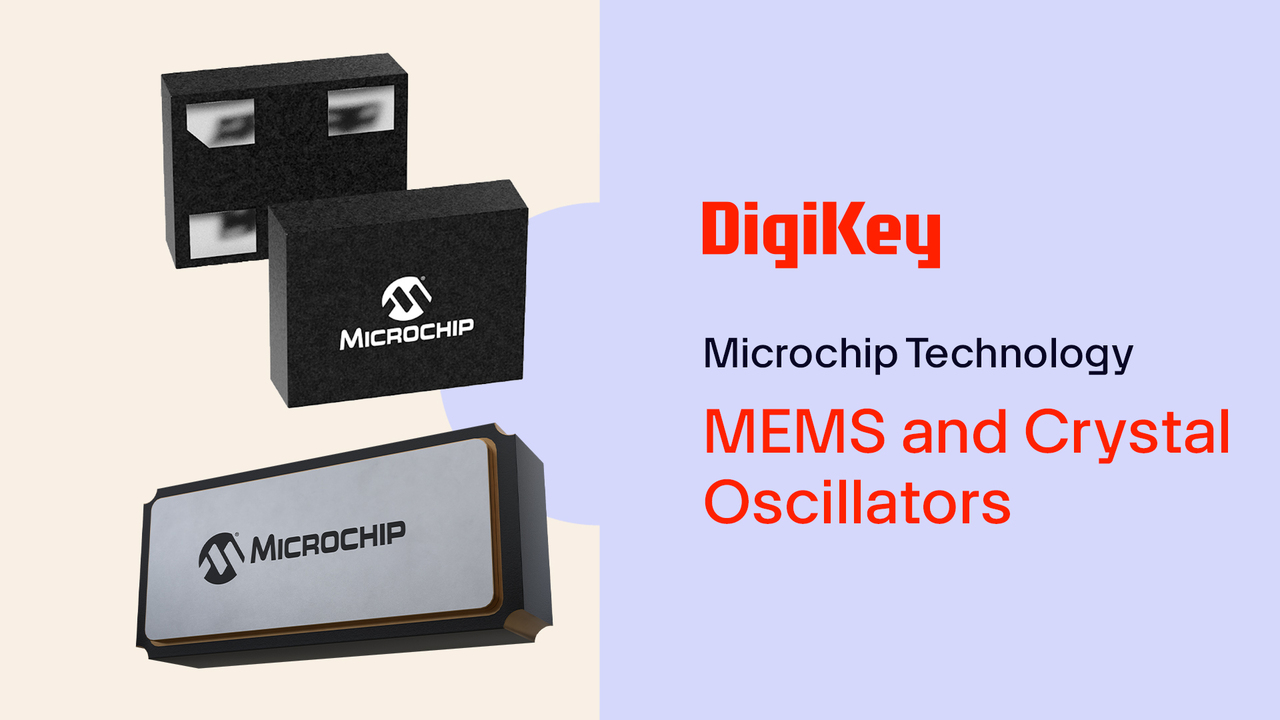  Microchip Technology MEMS and Crystal Oscillator Solutions PIO | DigiKey