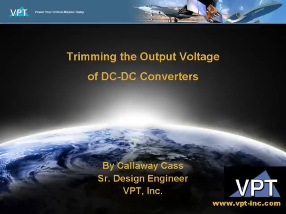 Senior Design Engineer Calloway Cass explains how to trim a DC‑DC converter’s output voltage up or down to achieve non‑standard levels, with practical guidance for precise power design.