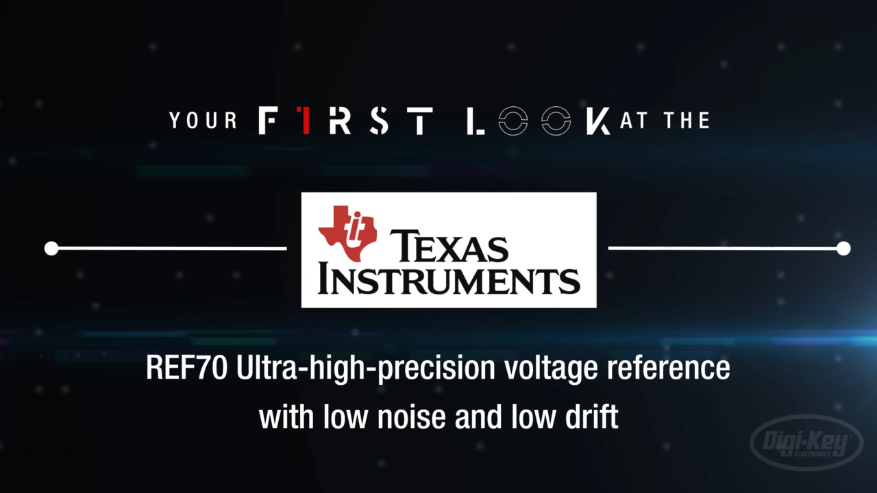REF70 Ultra-high-precision voltage reference with low noise and low drift | First Look