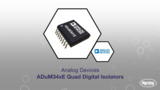 Analog Devices ADuM34xE Quad Digital Isolators | Datasheet Preview Analog Devices ADuM34xE Quad Digital Isolators | Datasheet Preview
