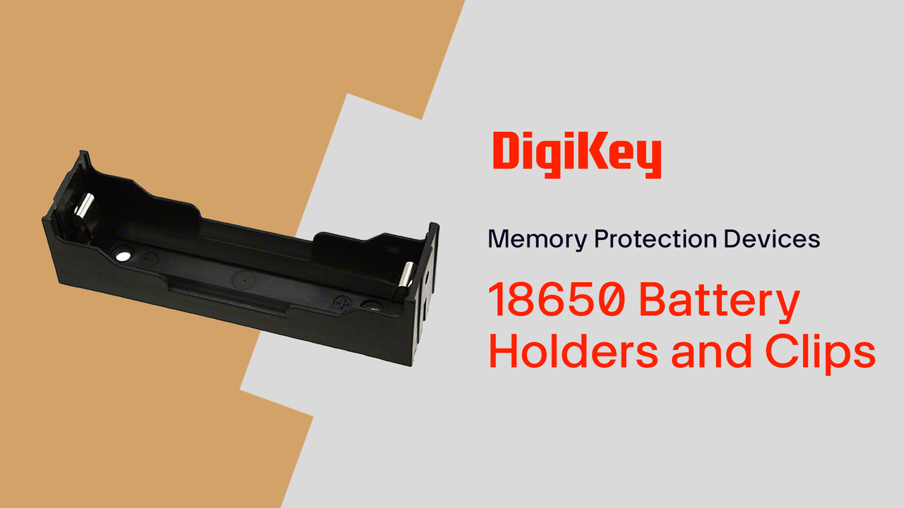 Memory Protection Devices 18650 Battery Holders and Clips PIO | DigiKey