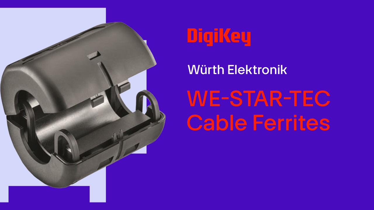 Würth Elektronik WE-STAR-TEC Cable Ferrites PIO | DigiKey