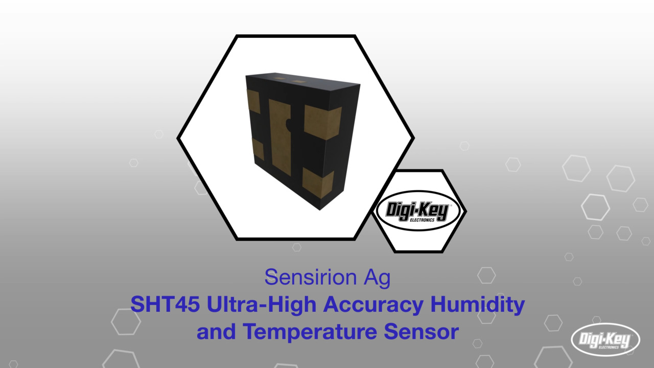 Sensirion – SHT45 Ultra-High Accuracy Humidity and Temperature Sensor | Datasheet Preview