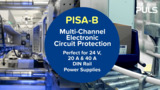 PULS PISA-B Multi-Channel Electronic Circuit Breakers for Load & Voltage Protection PULS PISA-B Multi-Channel Electronic Circuit Breakers for Load & Voltage Protection