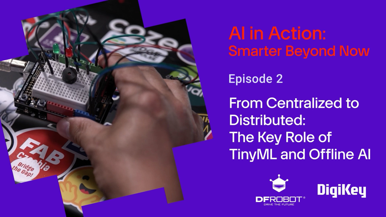 Practical Development Board Resources for Edge AI System Development | DigiKey x DFRobot
