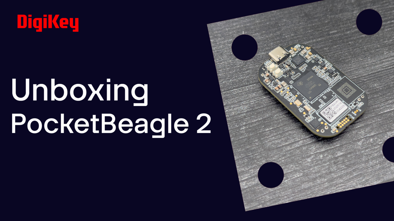 BeagleBoard PocketBeagle 2 - Unboxing | DigiKey