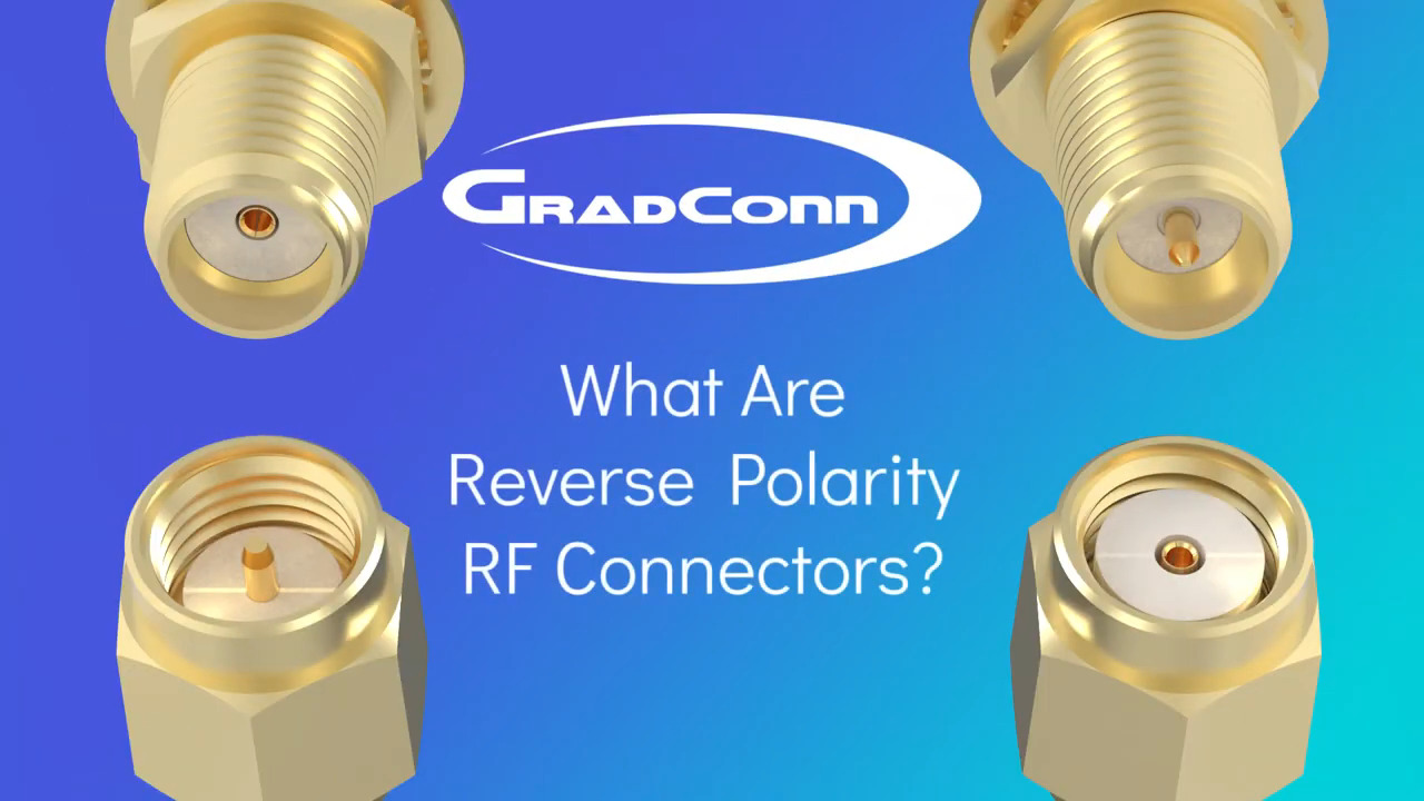 Reverse Polarity RF Connectors and Cable Assemblies