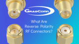 Reverse Polarity RF Connectors and Cable Assemblies Reverse Polarity RF Connectors and Cable Assemblies