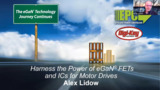 Harness the Power of eGaN® FETs and ICs for Motor Drives Harness the Power of eGaN® FETs and ICs for Motor Drives