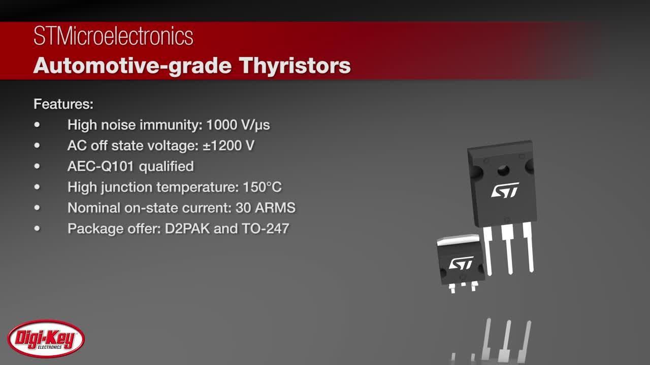 STMicroelectronics Automotive-grade Thyristor | DigiKey Daily
