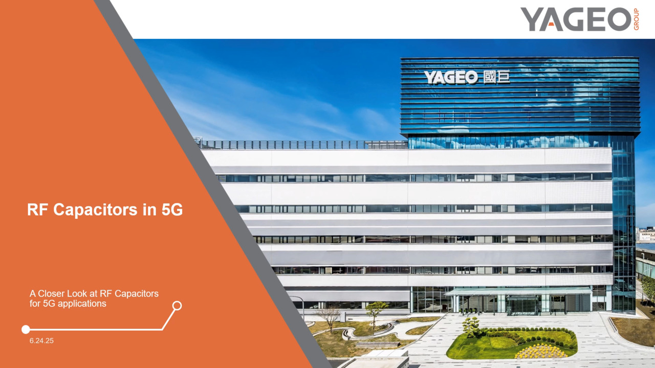 YAGEO HiQ MLCC Capacitors for RF Circuits and 5G Networks