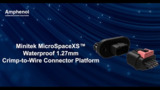 Minitek MicroSpaceXS™ Waterproof 1.27 mm Crimp-to-Wire Connector Platform Minitek MicroSpaceXS™ Waterproof 1.27 mm Crimp-to-Wire Connector Platform