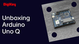 Arduino Uno Q - Unboxing | DigiKey Arduino Uno Q - Unboxing | DigiKey