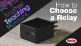 How to Choose a Relay - Another Teaching Moment How to Choose a Relay - Another Teaching Moment
