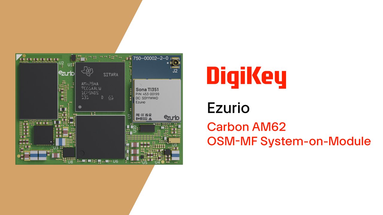Carbon AM62 OSM-MF System-on-Module from Ezurio PIO | DigiKey