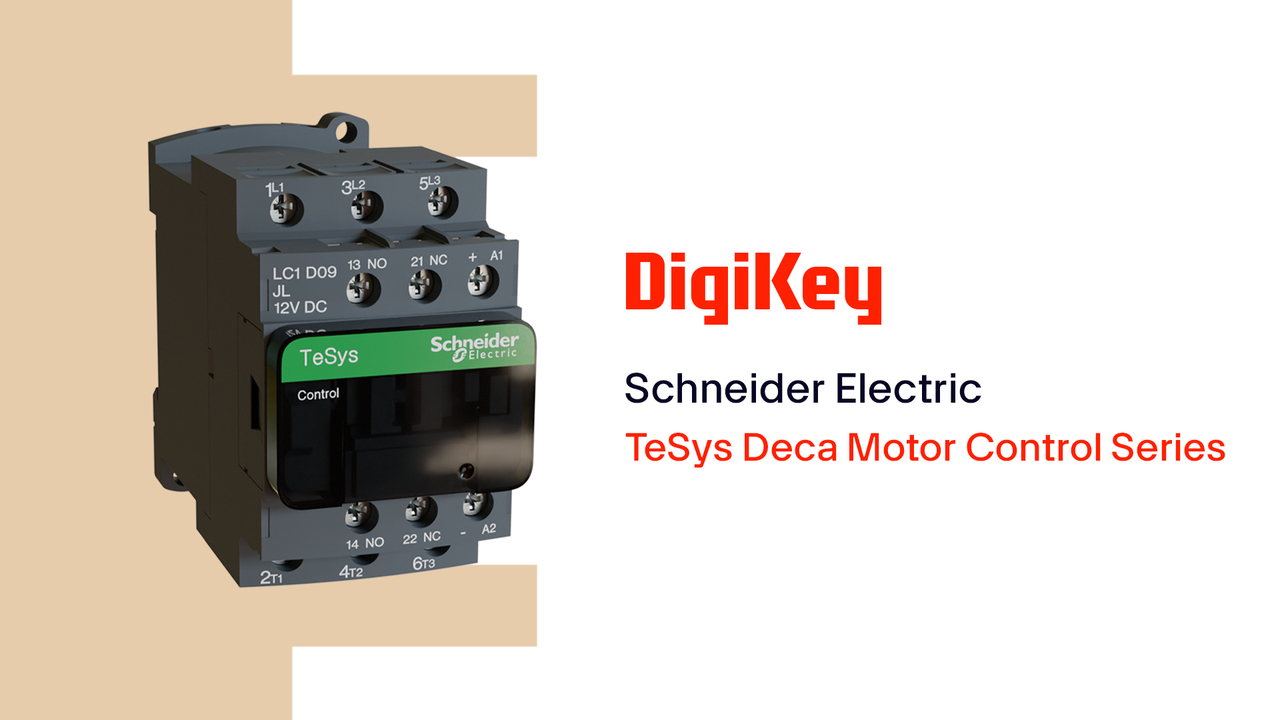 TeSys Deca Motor Control Series from Schneider Electric PIO | DigiKey