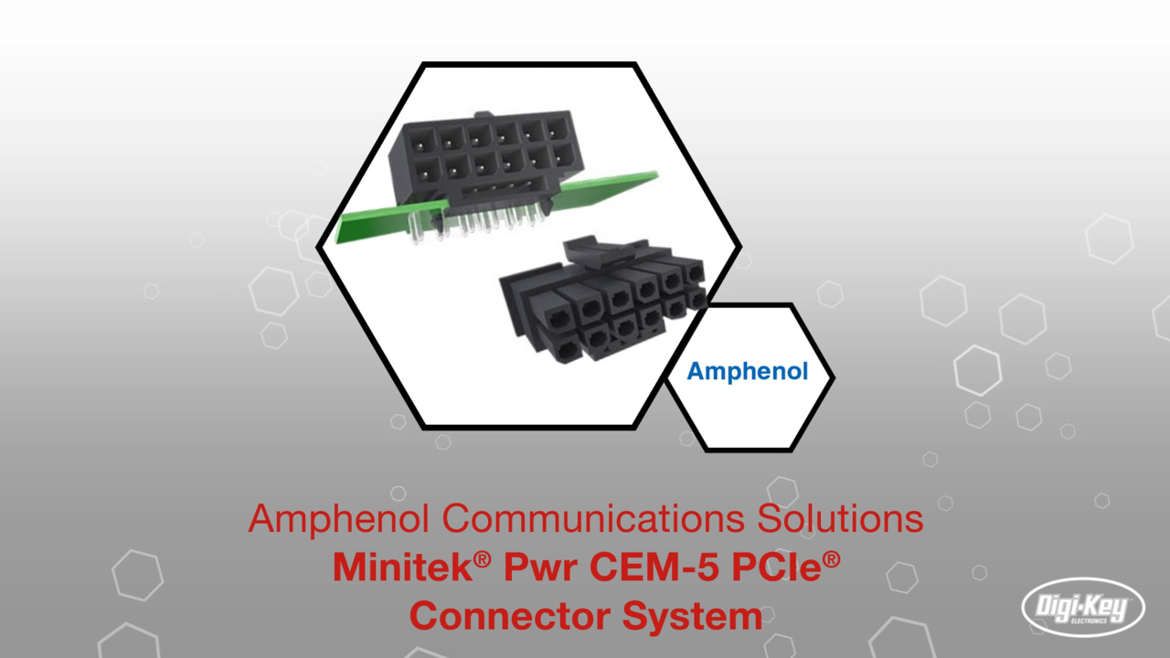 Amphenol ICC Minitek® Pwr CEM-5 PCIe® Connector System | Datasheet Preview