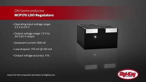 onsemi NCP170 Series 150 mA LDO Regulators | DigiKey Daily
