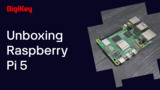 Raspberry Pi 5 #Unboxing | DigiKey Raspberry Pi 5 #Unboxing | DigiKey