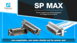 SP Max Power and Signal Connectors SP Max Power and Signal Connectors
