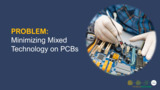 Minimizing Mixed Technology on PCBs with PRISM® LED Indicators Minimizing Mixed Technology on PCBs with PRISM® LED Indicators