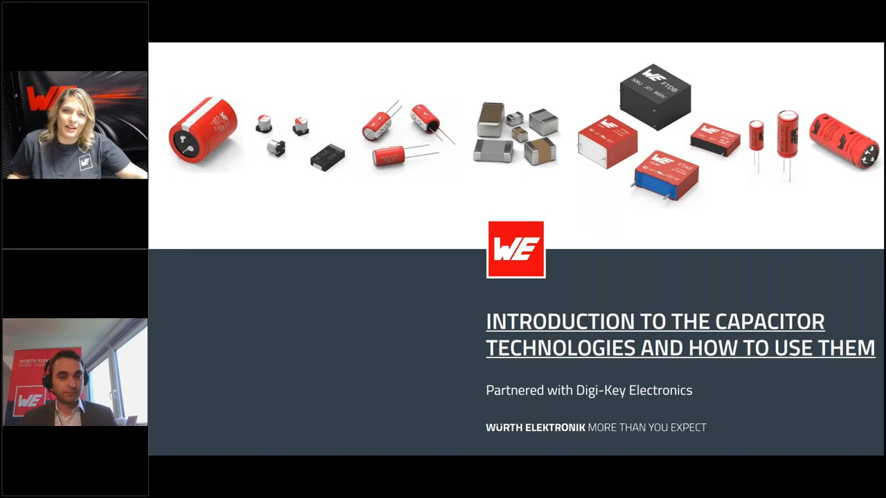 WEbinar Partnered with DigiKey:  Introduction to the Capacitor Technologies and How to Use Them
