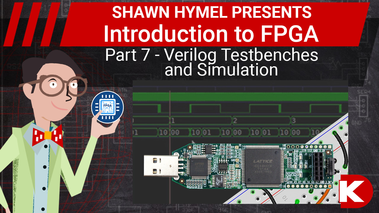 Introduction to FPGA Part 7 - Verilog Testbenches and Simulation | Digi-Key Electronics
