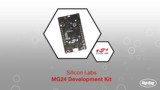 MG24 Development Kit | Datasheet Preview MG24 Development Kit | Datasheet Preview
