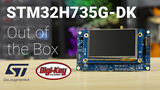 STM32H735G-DK Out of the Box