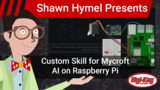 How to Create a Custom Skill for Mycroft AI Voice Assistant on Raspberry Pi | Digi-Key Electronics How to Create a Custom Skill for Mycroft AI Voice Assistant on Raspberry Pi | Digi-Key Electronics