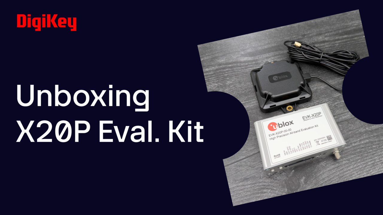 X20P Evaluation Kit - Unboxing | DigiKey
