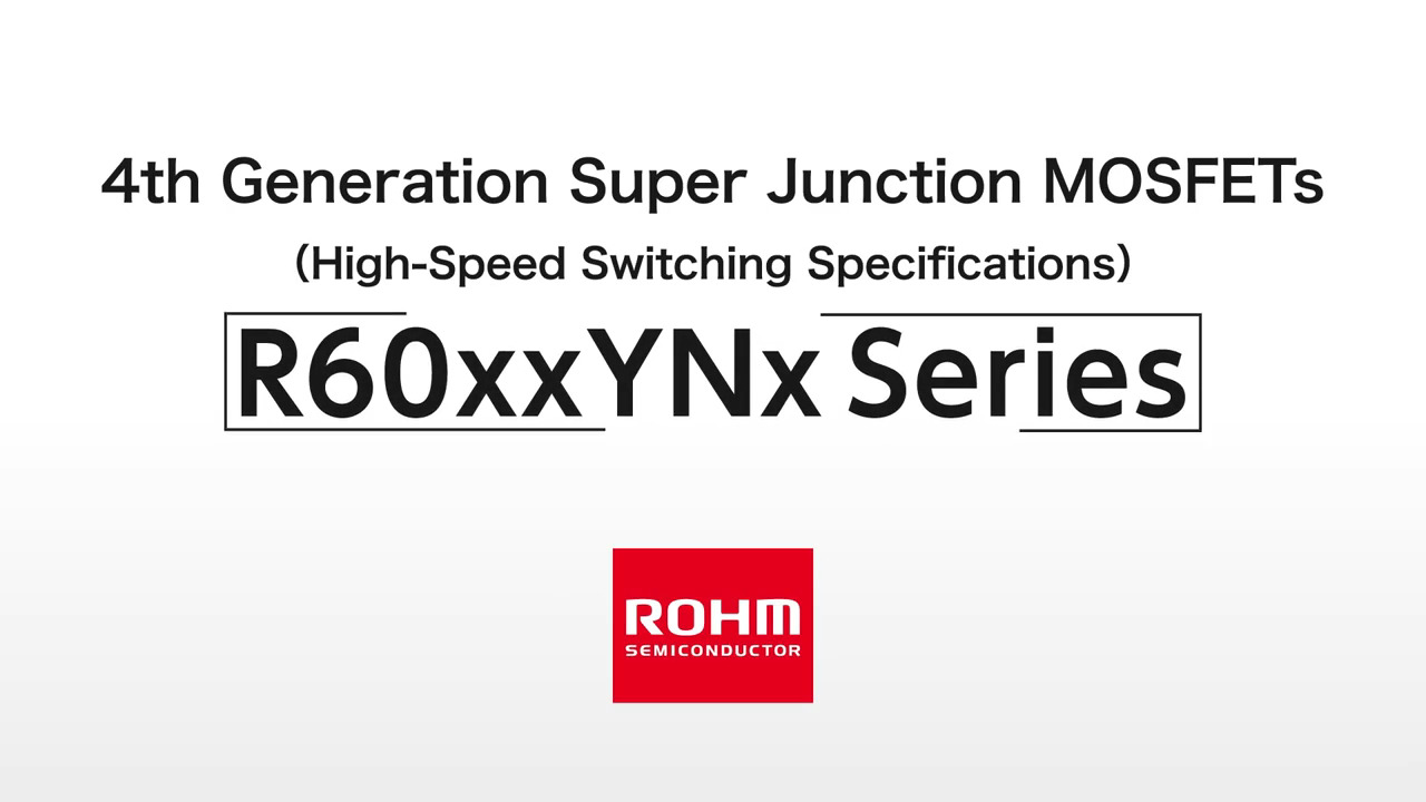 4th Gen Super Junction MOSFETs R60xxYNx