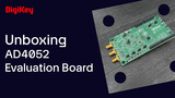 Analog Devices AD4052 Evaluation Board - Unboxing | DigiKey