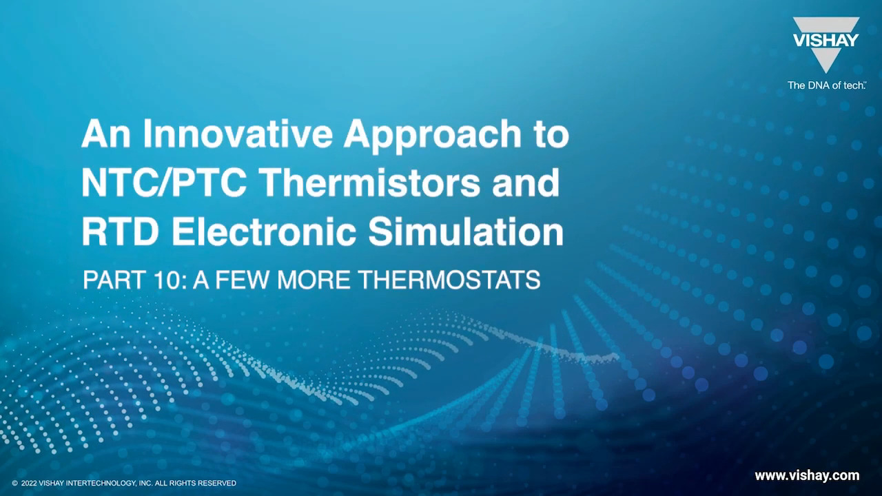 Vishay Thermistors Electronic Simulation Part 10: For a Few Thermostats more