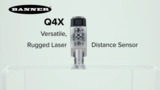 Q4X Versatile, Rugged Laser Distance Sensor Q4X Versatile, Rugged Laser Distance Sensor